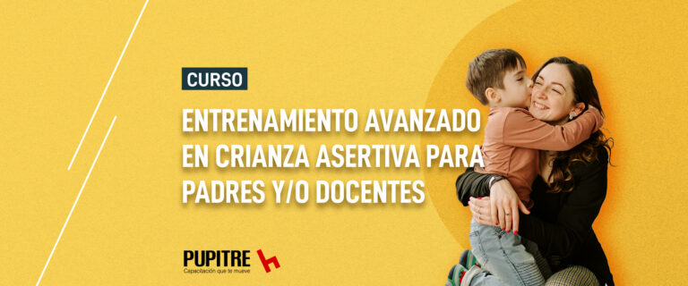Entrenamiento Avanzado en Crianza Asertiva para Padres y/o Docentes